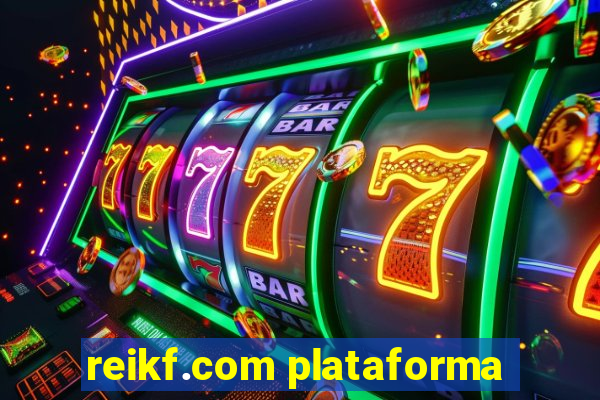 reikf.com plataforma